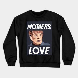 Mother's Love Crewneck Sweatshirt